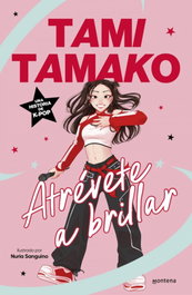 MONTENA, Atrévete a brillar - Tamako (@tamitamako), Tami