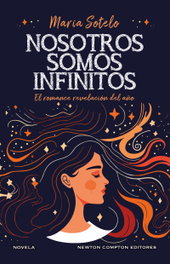 Nosotros somos infinitos, María Sotelo - NEWTON COMPTON