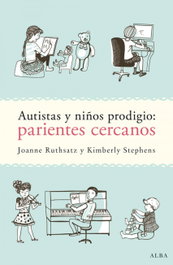 Autistas y niños prodigio, Joanne Ruthsatz - ALBA