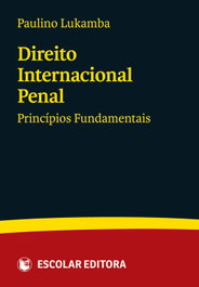 Direito Internacional Penal, Paulino Lukamba - ESCOLAR EDITORA