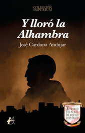 Y lloró la Alhambra, José Cardona Andújar - Editorial Adarve