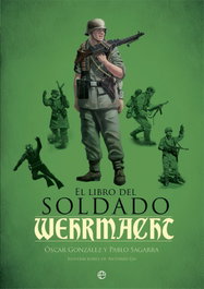 El libro del soldado de la Wehrmacht, Oscar González - LA ESFERA DE LOS LIBROS