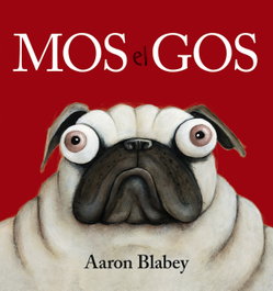 BARCANOVA, MOS EL GOS - Aaron Blabey