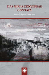 Das miñas conversas con Tatá, Pedro X. Rovira Magariños - TOXOSOUTOS, S.L.