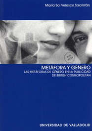 Metáfora Y Género. Las Metáforas De Género En La Publicidad De british Cosmopolitan, Maria Sol Velasco Sacristan - UNIV.VALLADOLID