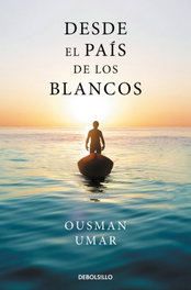 Desde el país de los blancos, Ousman Umar - DEBOLSILLO