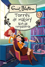 Torres de Malory 13. Nuevas compañeras, Enid Blyton - RBA MOLINO