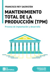 Mantenimiento total de la producción (TPM), Francisco Rey Sacristán - FUNDACION CONFEMETAL