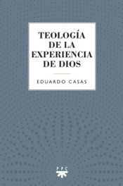 Teología de la experiencia de Dios, Eduardo Casas - PPC