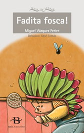 BAIA, Fadita fosca! de Miguel Vázquez Freire