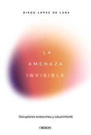 La amenaza invisible: disruptores endocrinos y salud infantil, OBERON
