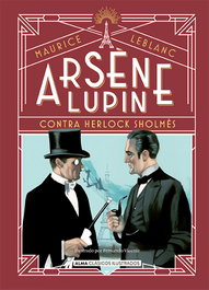 Arsène Lupin, contra Herlock Sholmès, Maurice Leblanc - EDITORIAL ALMA