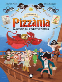 La invasió dels turistes pirates (Croniques de Pizzània 3), Joan A. Martin Piñol, Mónica Rodríguez y Erica Salcedo - FLAMBOYANT
