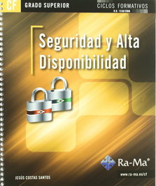 RA-MA, (11).(GS).SEGURIDAD Y ALTA DISPONIBILIDAD, Jesus Costas Santos