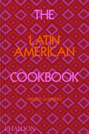 PHAIDON - The Latin American Cookbook, Nicholas Gill
