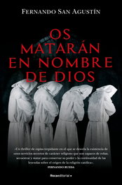 ROCA EDITORIAL Os matarán en nombre de Dios, Fernando San Agustin - ROCA EDITORIAL