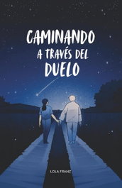 Caminando a través del duelo, Lola Franz - DEJAVU EDICIONES