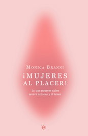 ¡Mujeres al placer!, Monica Branni - LA ESFERA DE LOS LIBROS