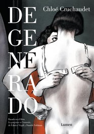 Degenerado, Chloe Cruchaudet - Lumen