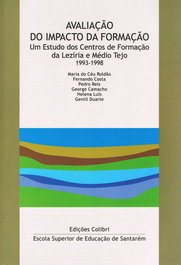 EDIÇOES COLIBRI, AVALIAÇÃO DO IMPACTO DA FORMAÇÃO UM ESTUDO DOS CENTROS DE FORMAÇÃO DA LEZÍRIA E MÉDIO TEJO 1993-1998