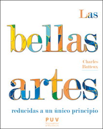 Las bellas artes reducidas a un principio único, Charles Batteux - PUV.(PUB.UNIVERSITAT VALENCIA)