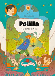 Polilla y el camino a la isla, Bea Gregores - ANTELA EDITORIAL