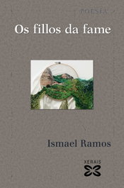 Os fillos da fame, Ismael Ramos Castelo - XERAIS