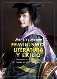 Feminismo, literatura y exilio, María de Maeztu - RENACIMIENTO EDITORIAL