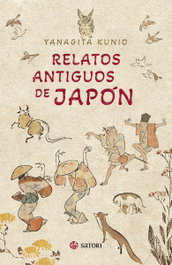 Relatos antiguos de Japón, Kunio Yanagita - Satori Ediciones