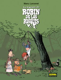 La leyenda de robin de los bosques, Manu Larcenet - NORMA EDITORIAL