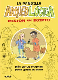 EDEBE, LA PANDILLA ARQUEOLÓGICA. MISIÓN EN EGIPTO - EDEBE
