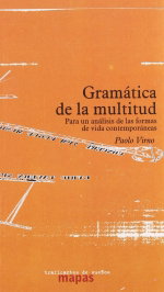 Gramática de la multitud, Paolo Virno - TRAFICANTES DE SUEÑOS
