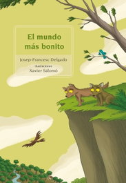 EDICIONS ROURE DE CAN ROCA, El mundo más bonito, Xavier Salomó i Fisa - EDICIONS ROURE DE CAN ROCA