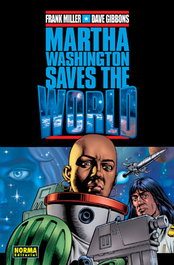 Martha Washington Saves World, Frank Miller - NORMA EDITORIAL
