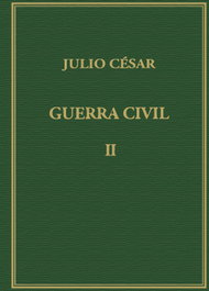 Memorias de la guerra civil. Vol. II, Cayo Julio César - CSIC
