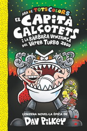 CRUILLA 11. El Capità Calçotets i la bàrbara venjança del Vàter Turbo 2000