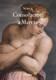Consolación a Marcia, Lucio Anneo Séneca - HERDER