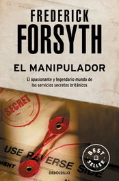 El manipulador, Frederick Forsyth - DEBOLSILLO