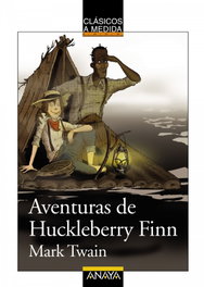 Aventuras de Huckleberry Finn, Mark Twain - ANAYA