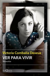 Ver para vivir, Victoria Combalía - TUSQUETS