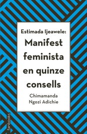 Estimada Ijeawele: Manifest feminista en quinze consells, Chimamanda Ngozi Adichie - FANBOOKS