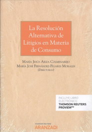 ARANZADI, RESOLUCIÓN ALTERNATIVA DE LITIGIOS EN MATERIA DE CONSUMO - ARANZADI