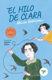 EDELVIVES, El hilo de Clara, Mónica Rodríguez Suárez - ALA DELTA SERIE VERDE