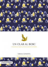 Un clar al bosc, Oriol Ginestà - COMANEGRA