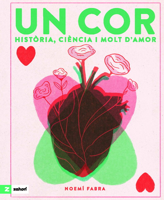 ZAHORI DE IDEAS, Un cor - (CAT).COR:HISTORIA, CIENCIA I MOLT D'AMOR.(INFANTIL)