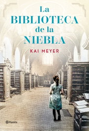La biblioteca de la niebla, Kai Meyer - PLANETA