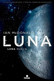 Luna. Luna Nueva (Nova), Ian McDonald - Penguin Random House Grupo Editorial, S.A.U.