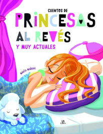 LIBSA, Cuentos de Princesas del Revés - Equipo Editorial
