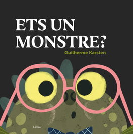 BAULA, Ets un monstre? - Guilherme Karsten
