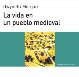 AKAL, La vida en un pueblo medieval - AKAL